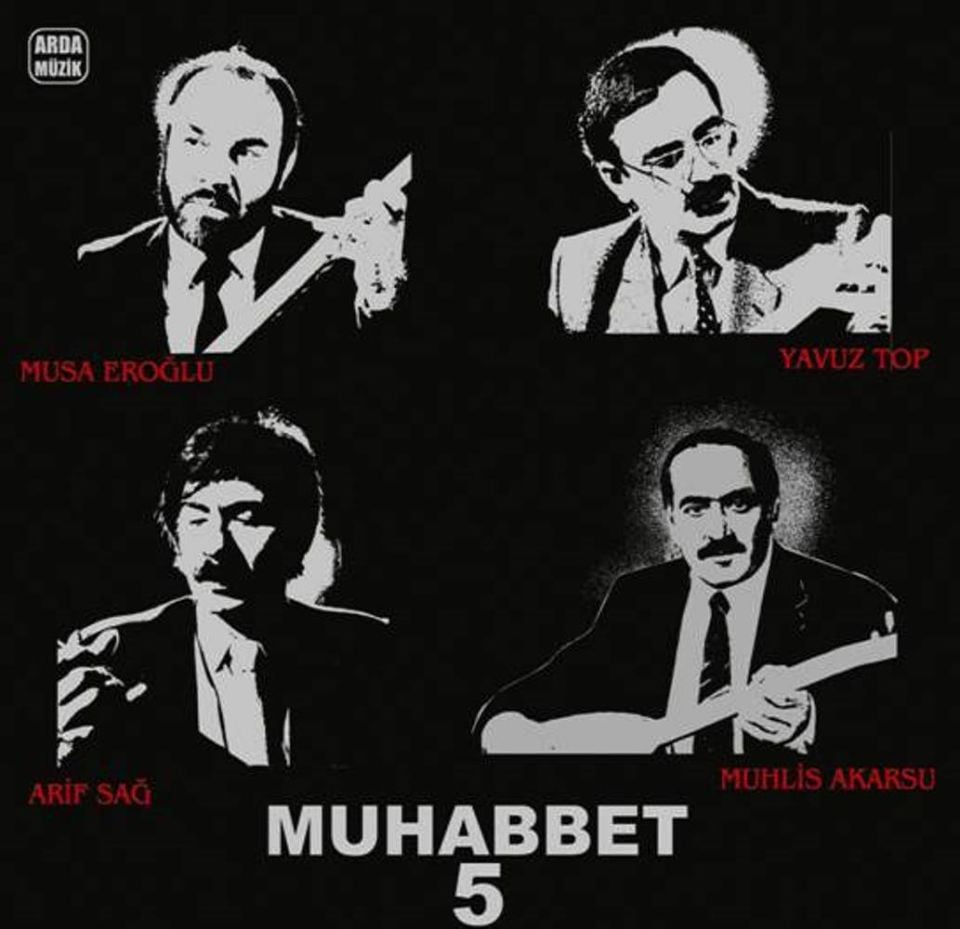 ARİF SAĞ, MUSA EROĞLU,  YAVUZ TOP VE MUHLİS AKARSU - MUHABBET 5 (LP)