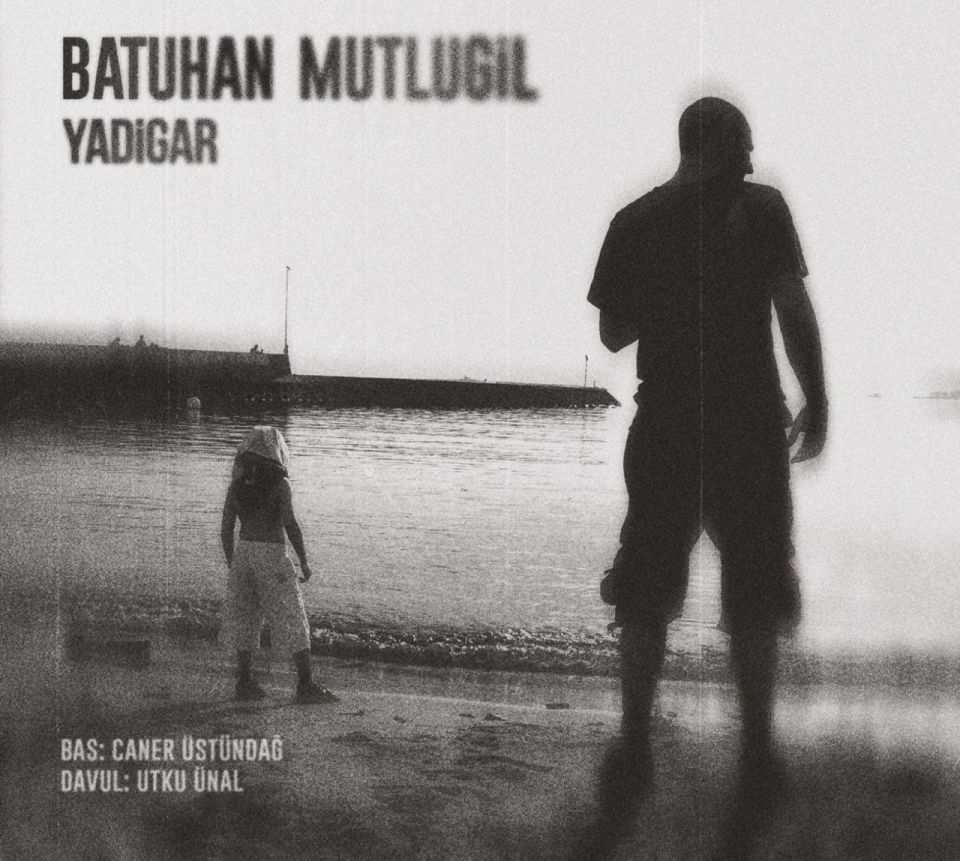 BATUHAN MUTLUGİL - YADİGAR