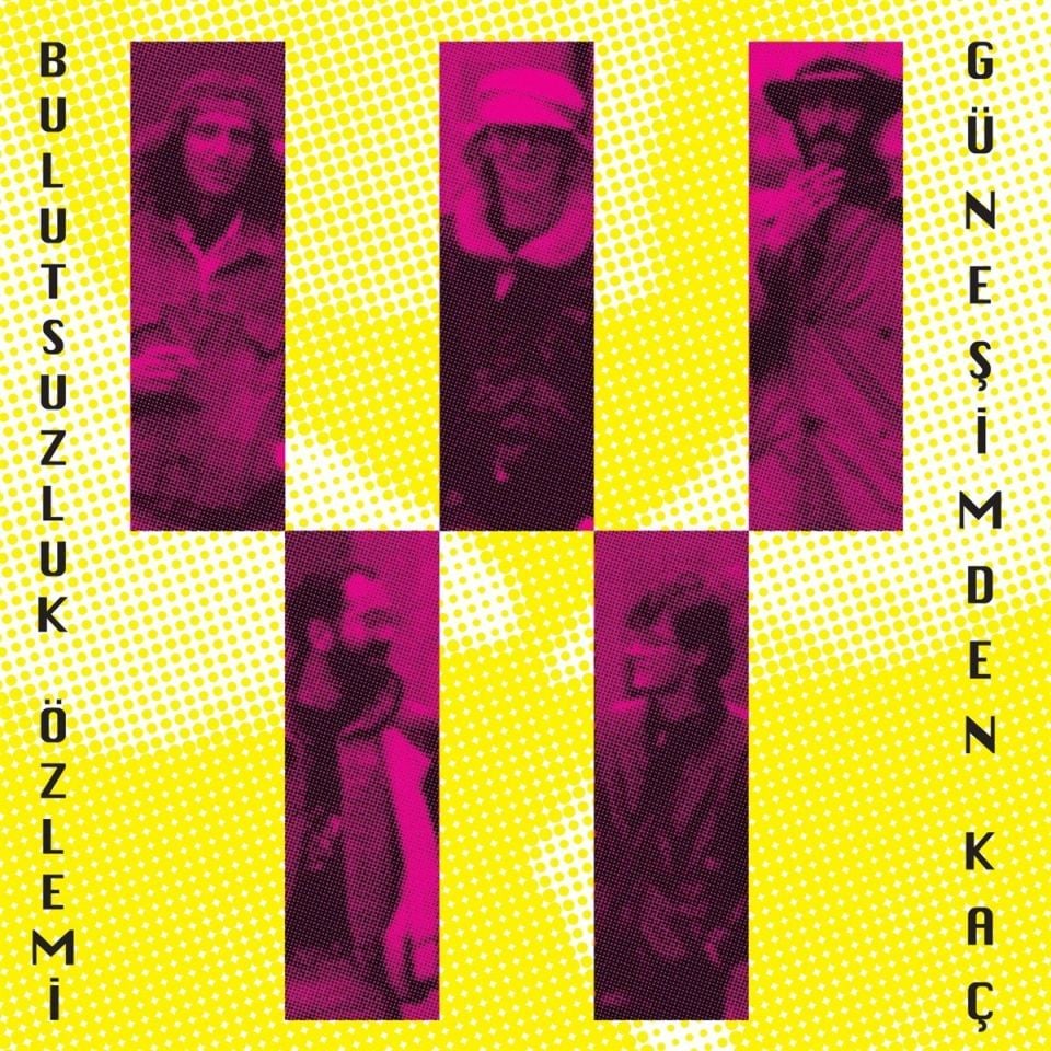 BULUTSUZLUK ÖZLEMİ - GÜNEŞİMDEN KAÇ (LP)