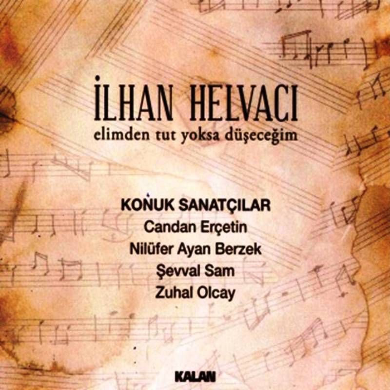 İLHAN HELVACI - ELİMDEN TUT YOKSA DÜŞECEĞİM