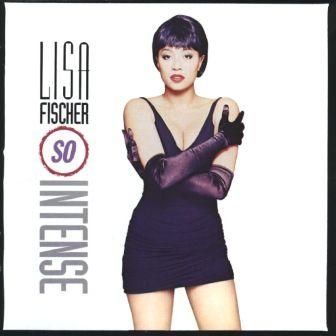 LISA FISCHER - SO INTENSE