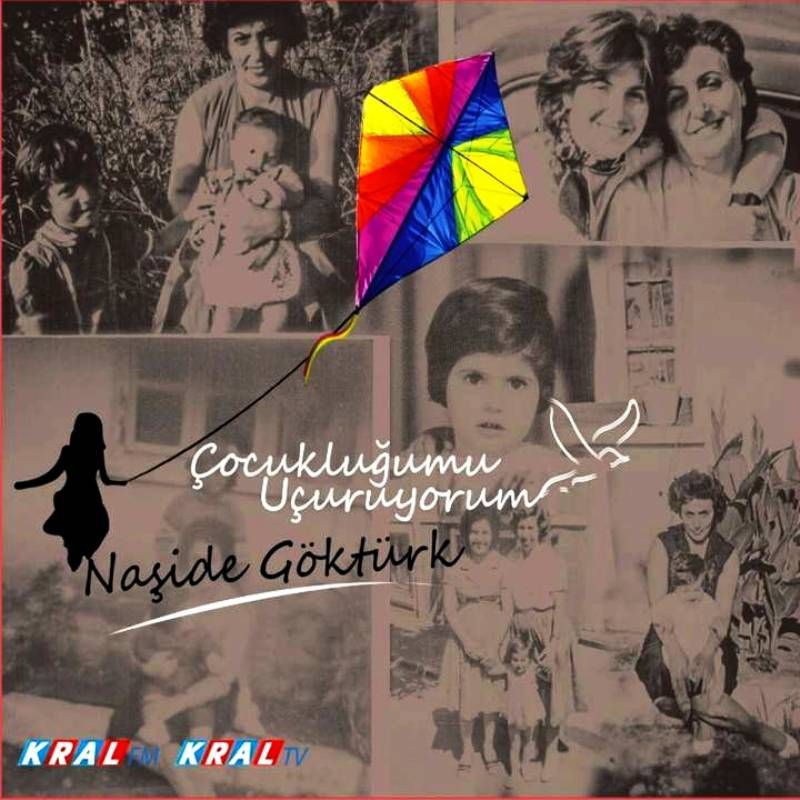 NAŞİDE GÖKTÜRK - ÇOCUKLUĞUMU UÇURUYORUM