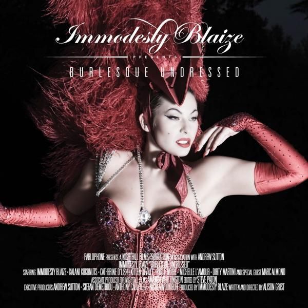 IMMODESTY BLAIZE PRESENTS: - BURLESQUE UNDRESSED