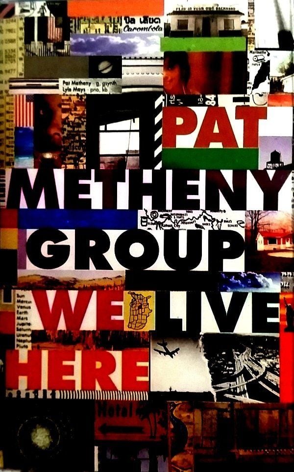 PAT METHENY GROUP - WE LIVE HERE (MC)