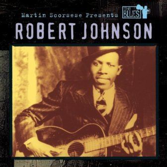 ROBERT JOHNSON - MARTIN SCORSESE PRESENTS THE BLUES