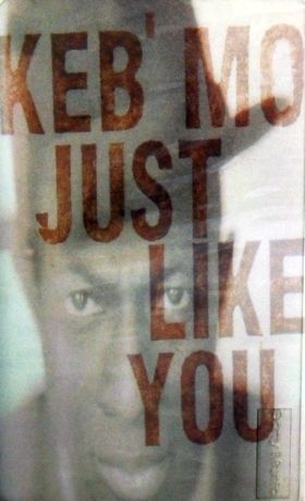 KEB' MO' - JUST LIKE YOU