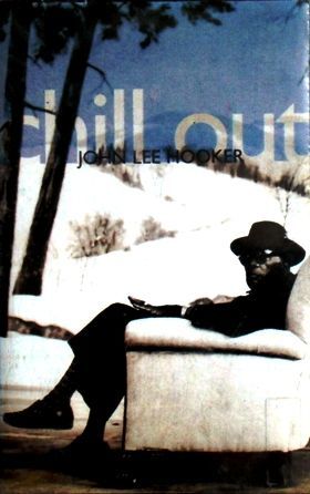 JOHN LEE HOOKER - CHILL OUT (MC)