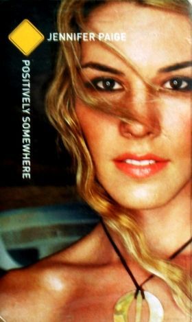 JENNIFER PAIGE - POSITIVELY SOMEWHERE