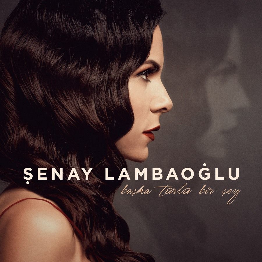ŞENAY LAMBAOĞLU - BAŞKA TÜRLÜ BİR ŞEY