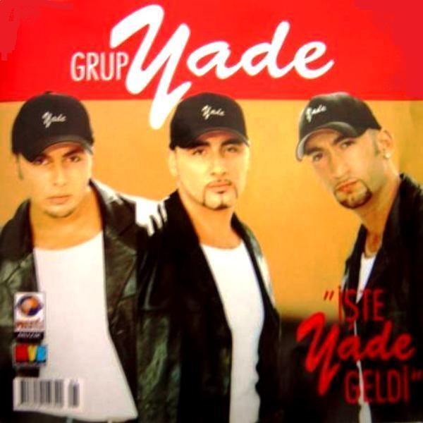 GRUP YADE - İŞTE YADE GELDİ