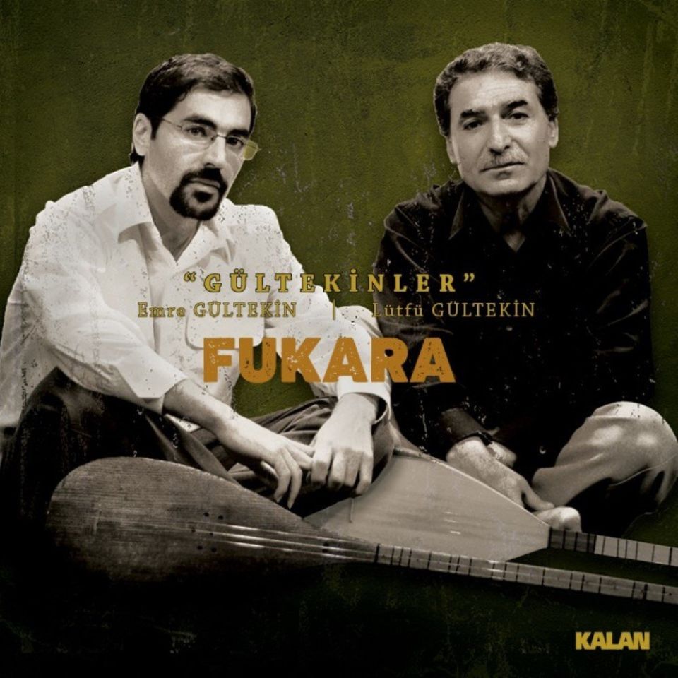 GÜLTEKİNLER (EMRE GÜLTEKİN & LÜTFÜ GÜLTEKİN) - FUKARA