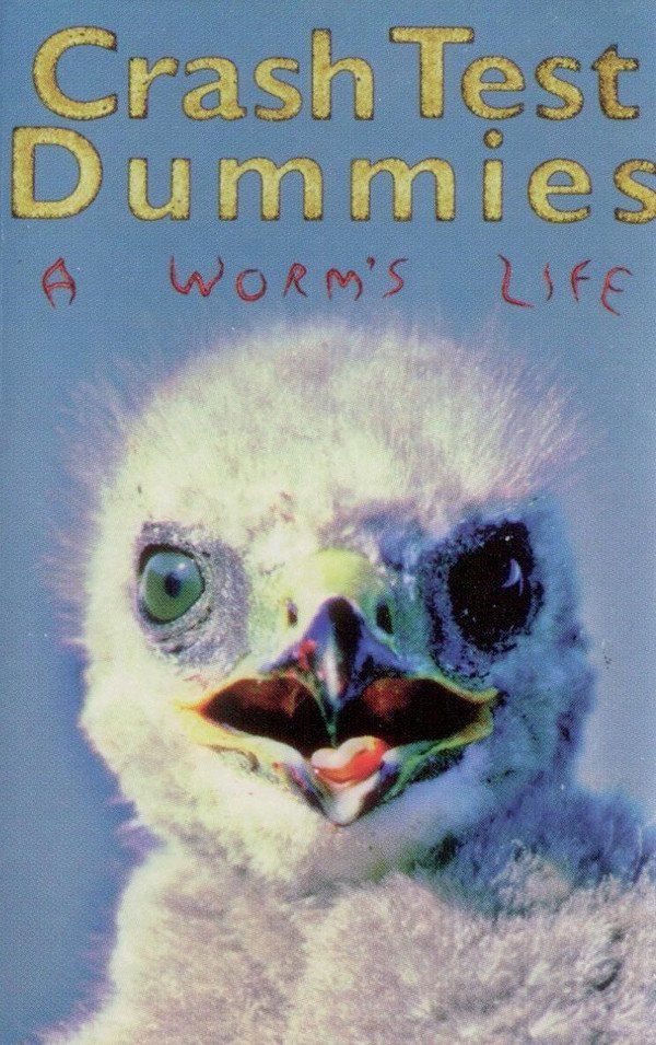 CRASH TEST DUMMIES - A WORMS LIFE (MC)