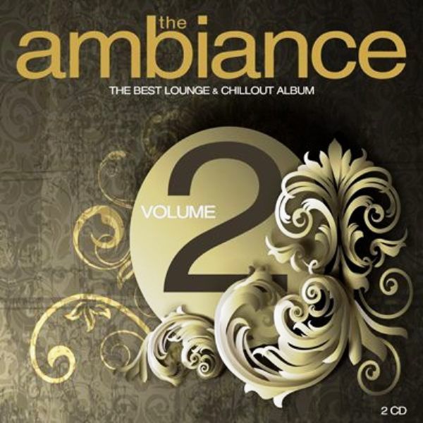 VARIOUS - THE AMBIANCE-THE BEST LOUNGE & CHILLOUT ALBUM VOL.2