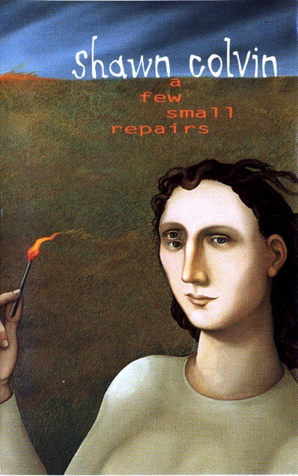SHAWN COLVIN - A FEW SMALL REPAIRS (MC)