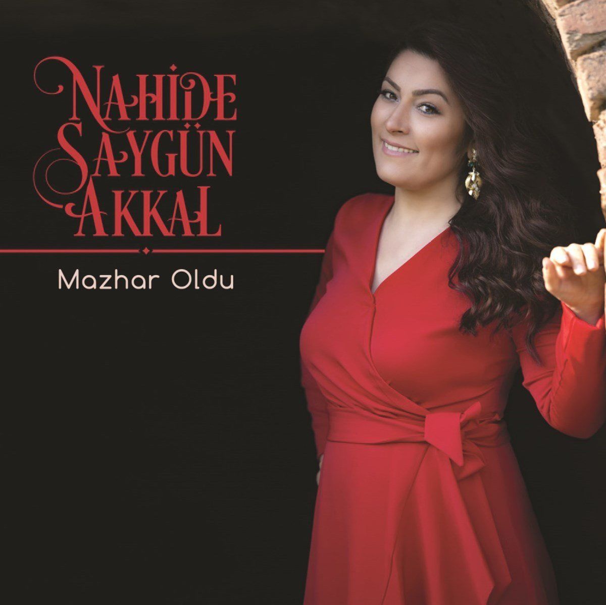 NAHİDE SAYGÜN AKKAL - MAZHAR OLDU