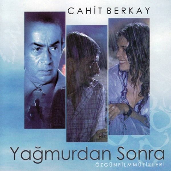 CAHİT BERKAY - YAĞMURDAN SONRA