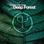 DEEP FOREST - ESSENCE OF THE FOREST