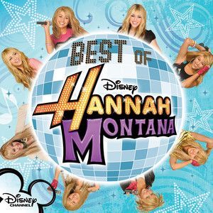 HANNAH MONTANA - HANNAH MONTANA THE BEST OF