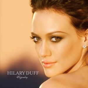 HILARY DUFF - DIGNITY