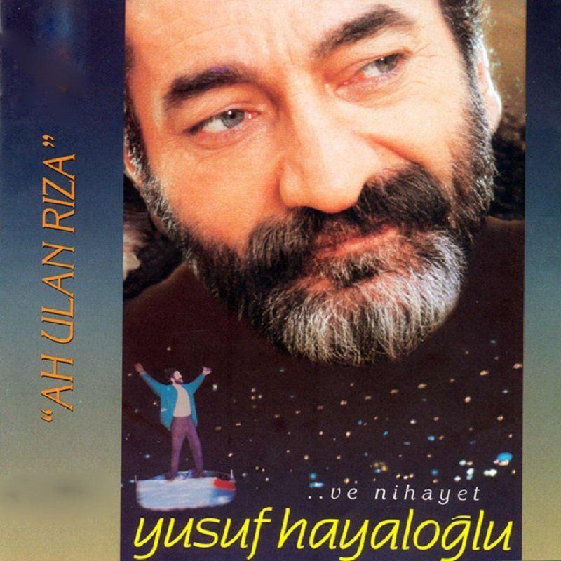 YUSUF HAYALOĞLU - AH ULAN RIZA