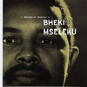 BHEKI MSELEKU - BEAUTY OF SUNRISE