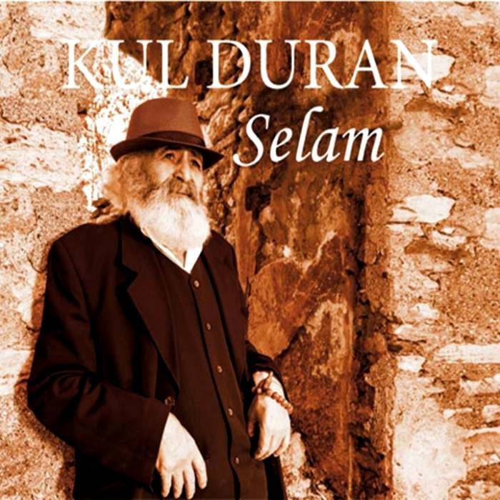 KUL DURAN (TURAN CABUL) - SELAM