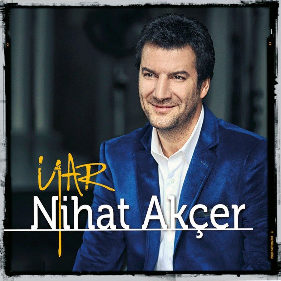 NiHAT AKÇER - YAR