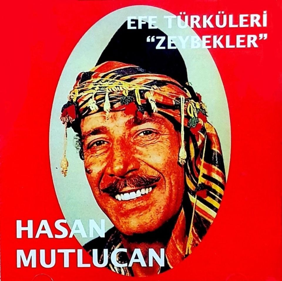 HASAN MUTLUCAN - EFE TÜRKÜLERİ ''ZEYBEKLER'' (CD) (1998)