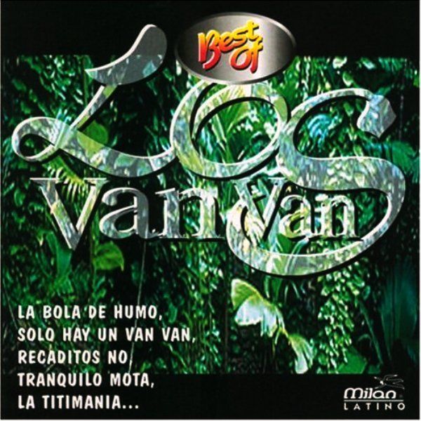 LOS VAN VAN - LOS VAN VAN BEST OF