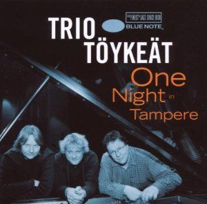 TRIO TÖYKEÄT - ONE NIGHT IN TAMPERE