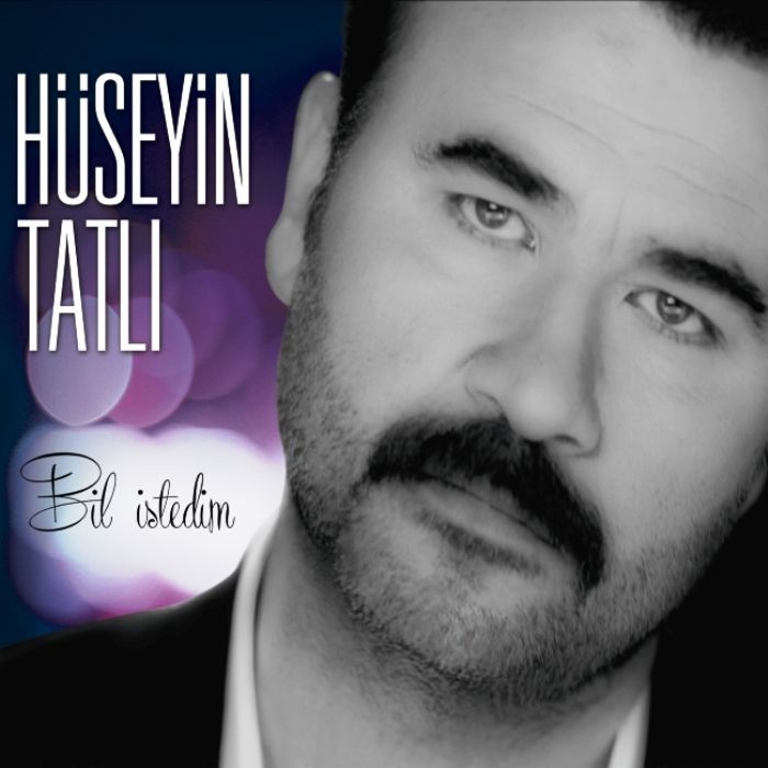 HÜSEYİN TATLI - BİL İSTEDİM