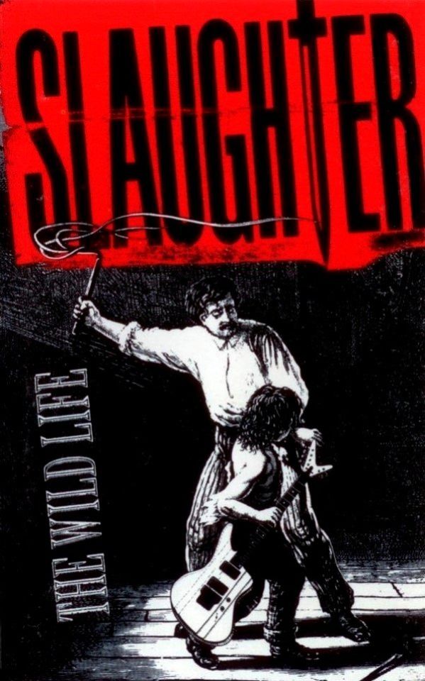 SLAUGHTER - THE WILD LIFE (MC)