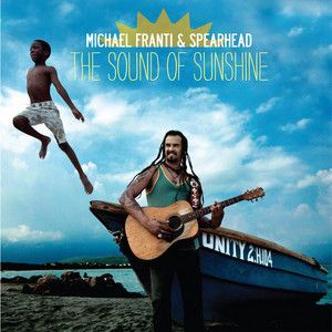 MICHAEL FRANTI - THE SOUND OF SUNSHINE