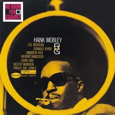 HANK MOBLEY - NO ROOM FOR SQUARES