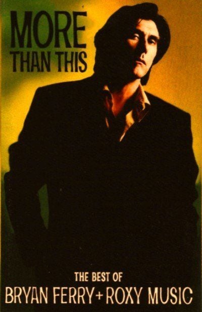 BRYAN FERRY & ROXY MUSIC - MORE THAN THIS THE BEST OF BRYAN FERRY AND ROXY MUSIC (MC)