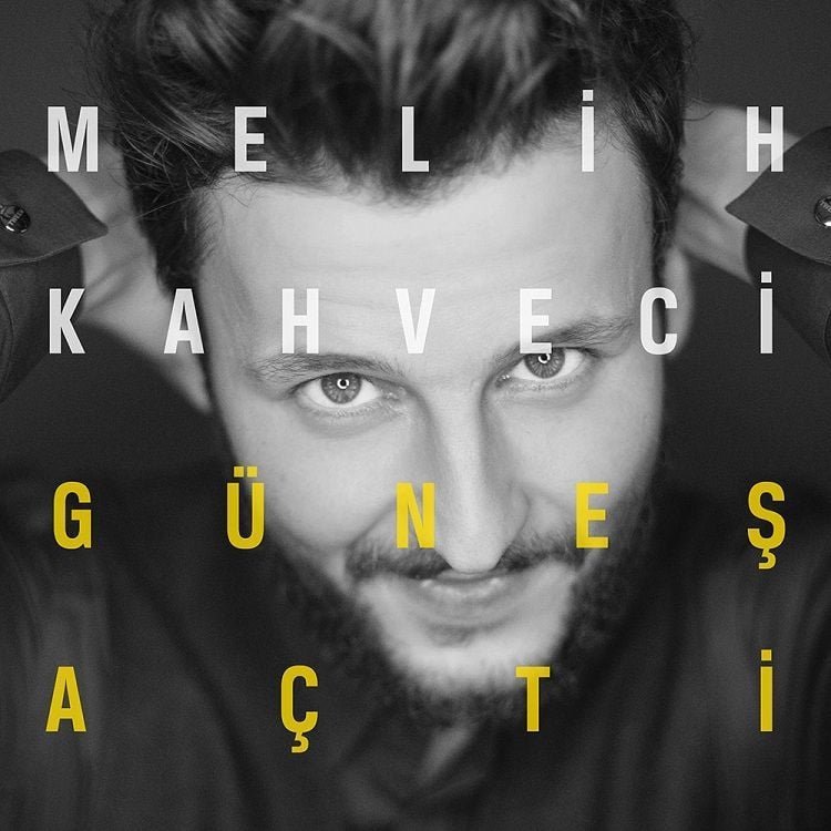 MELİH KAHVECİ - GÜNEŞ AÇTI