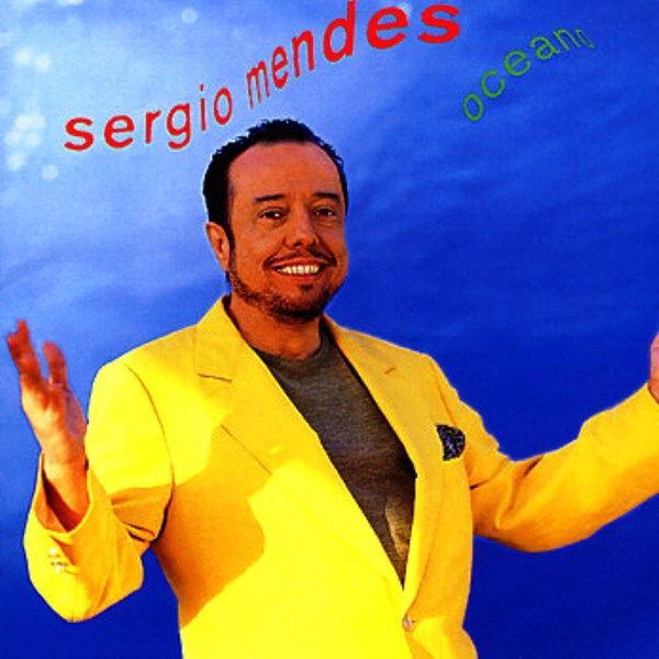 SERGIO MENDES - OCEANO