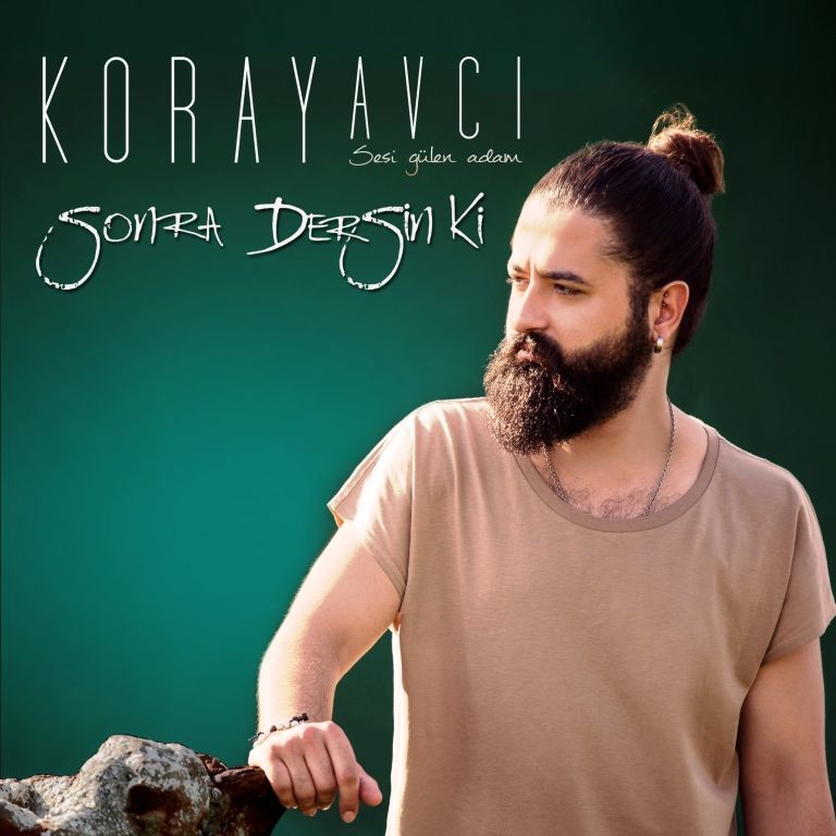 KORAY AVCI - SONRA DERSİN Kİ