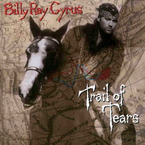 BILLY RAY CYRUS - TRAIL OF TEARS