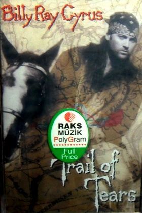 BILLY RAY CYRUS - TRAIL OF TEARS