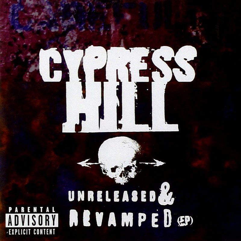 CYPRESS HILL - UNRELEASED & REVAMPED