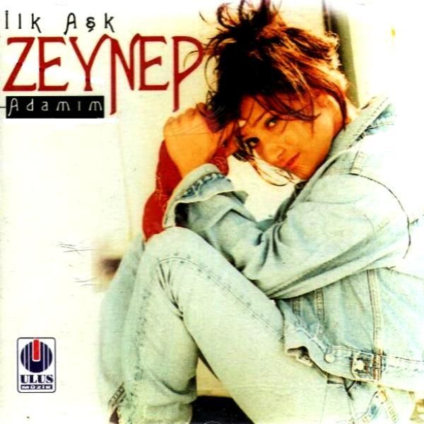 ZEYNEP - İLK AŞK ADAMIM