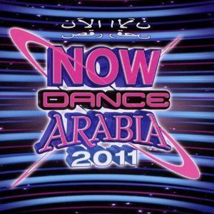 VARIOUS ARTISTS - NOW DANCE ARABIA 2011