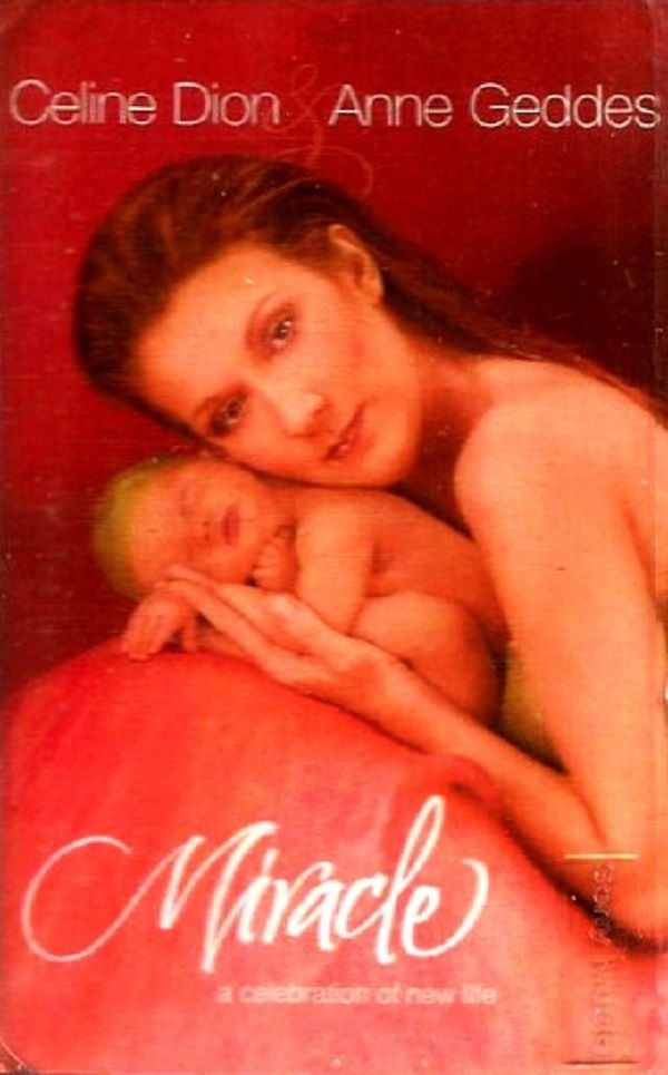CELINE DION & ANNE GEDDES - MIRACLE (MC) (2004)
