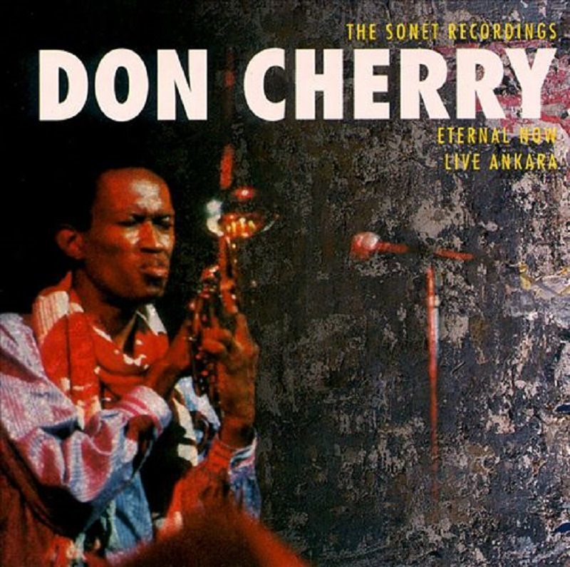 DON CHERRY - ETERNAL NOW LIVE ANKARA