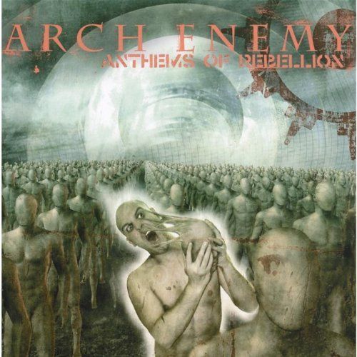 ARCH ENEMY - ANTHEMS OF REBELLION
