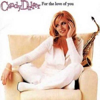 CANDY DULFER - FOR THE LOVE OF YOU