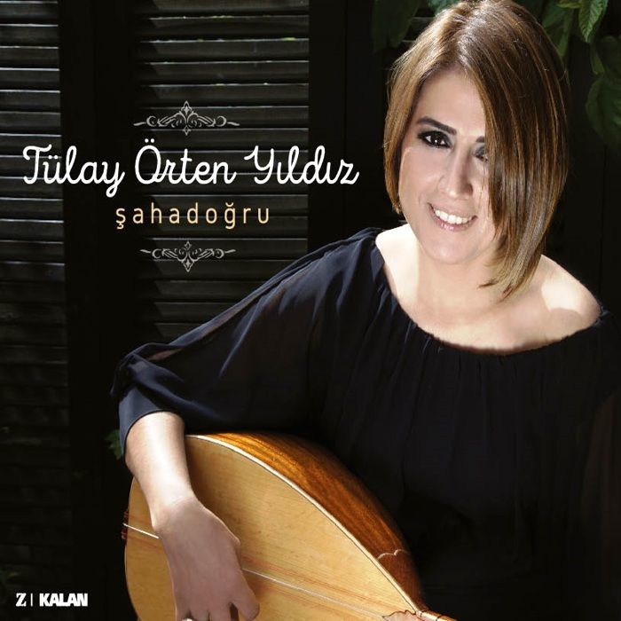 TÜLAY ÖRTEN YILDIZ - ŞAHADOĞRU