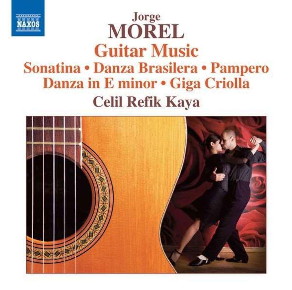 CELİL REFİK KAYA - MOREL: GUITAR MUSIC