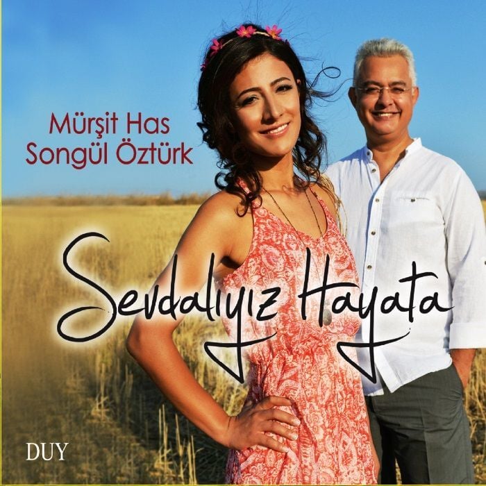 MÜRŞİT HAS & SONGÜL ÖZTÜRK - SEVDALIYIZ HAYATA
